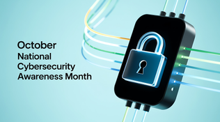 What are the lessons of Cybersecurity Awareness Month?