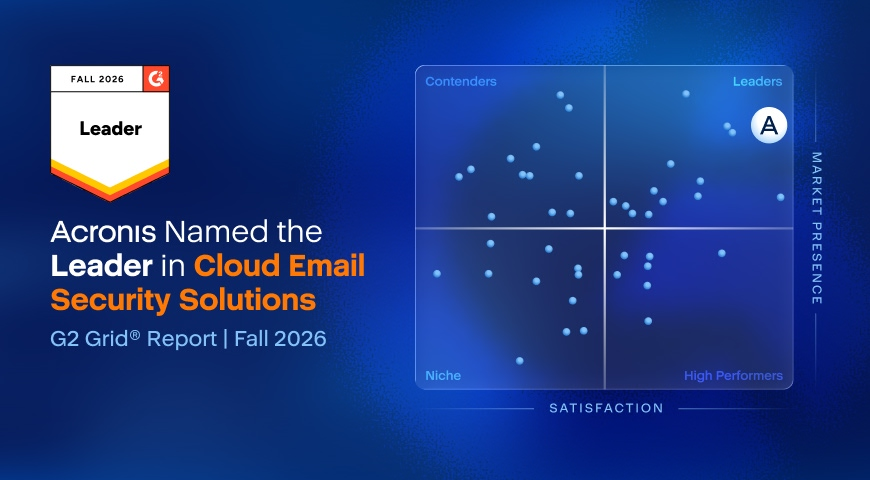 Acronis Ranked #1 in Cloud Email Security in the G2 Fall 2026 Grid® Report