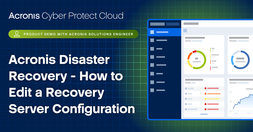 Acronis Disaster Recovery - How to Edit a Recovery Server Configuration