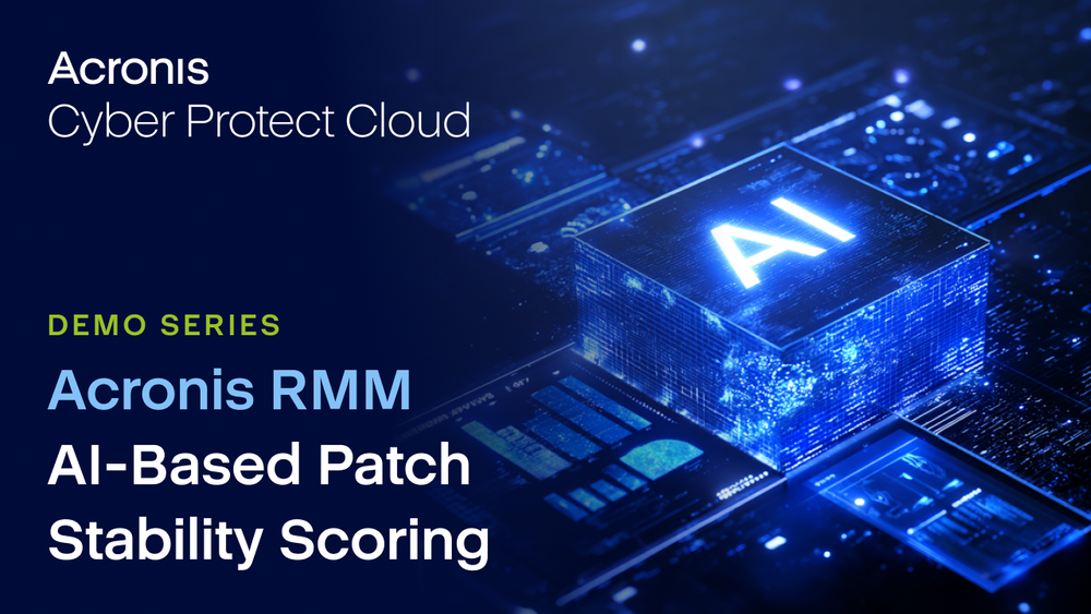 Acronis RMM AI-based Patch Stability Scoring Demo for MSPs