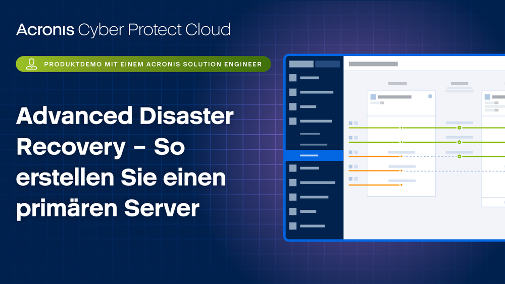 Acronis Cyber Protect Cloud: Advanced Disaster Recovery – So erstellen Sie einen primären Server