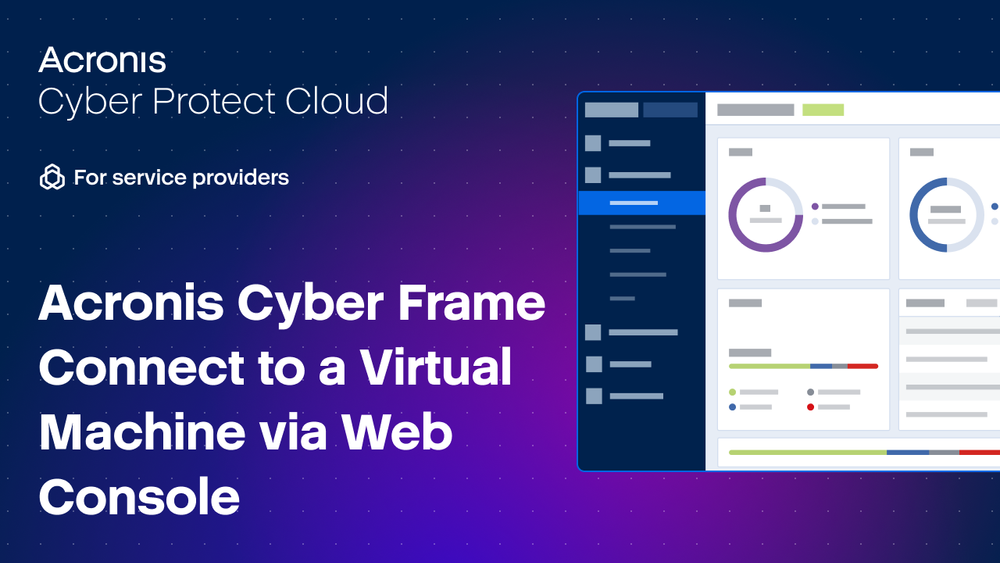 Acronis Cyber Frame Demo - Connect to a VM via web console