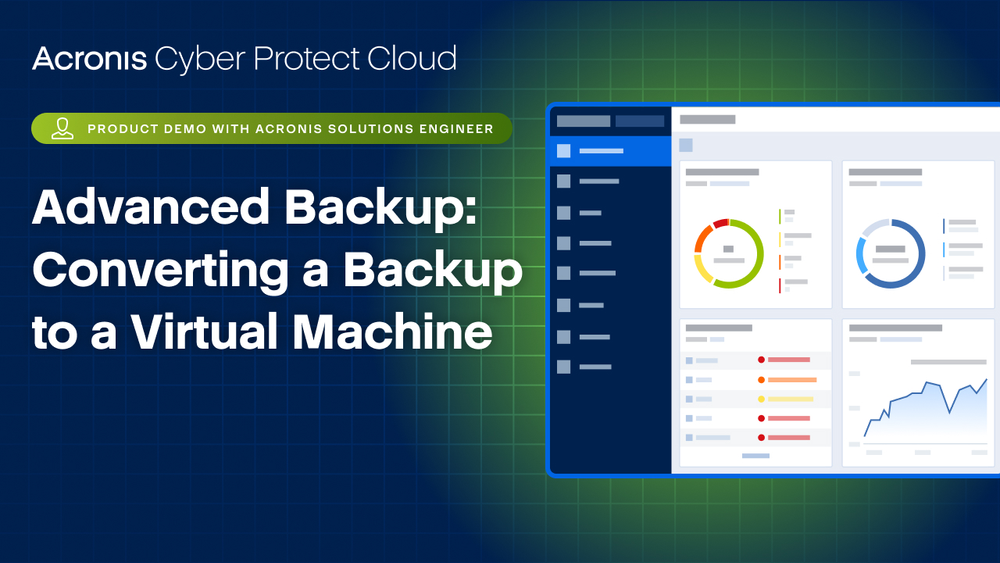 Acronis Cyber Protect Cloud Product Demo: Converting a Backup to a Virtual Machine