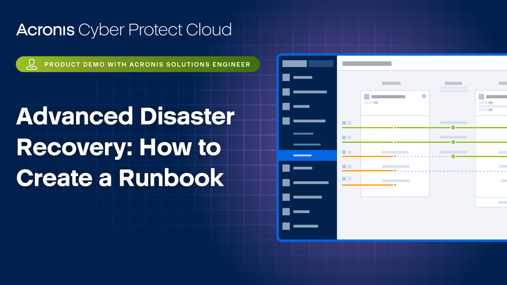 Acronis Cyber Protect Cloud Product Demo: Advanced Disaster Recovery - How to Create a Runbook
