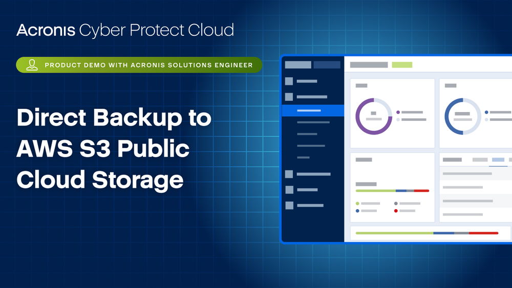 Acronis Cyber Protect Cloud Product Demo: Direct Backup to AWS S3 Public Cloud Storage