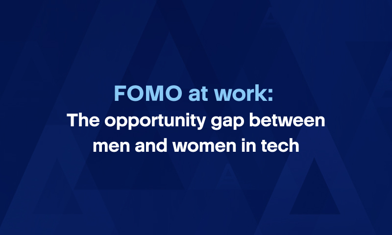 FOMO am Arbeitsplatz: Die Chancenungleichheit zwischen Männern und Frauen in der Tech-Branche