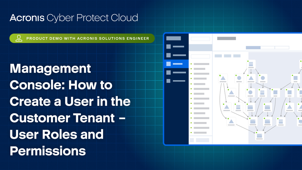 Acronis Cyber Protect Cloud Product Demo: Management Console | How to Create a User in the Customer Tenant. User Roles and Permissions