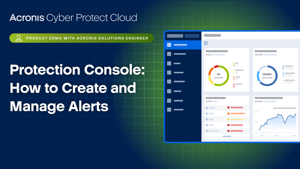Acronis Cyber Protect Cloud Product Demo: Protection console - How to Create and Manage Alerts