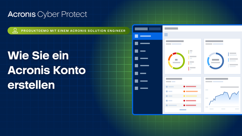 Produktdemo für Acronis Cyber Protect: Wie Sie ein Acronis Konto erstellen