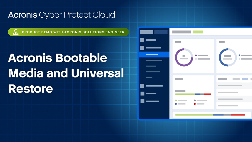 Acronis Cyber Protect Cloud Product Demo: Bootable Media and Universal Restore