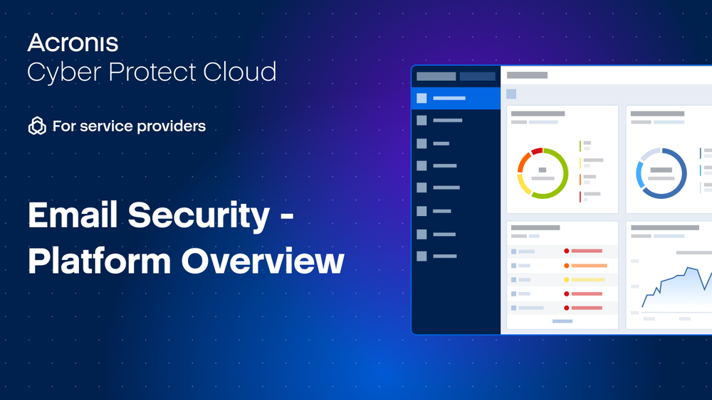 Discover how Acronis Email Security empowers MSPs!