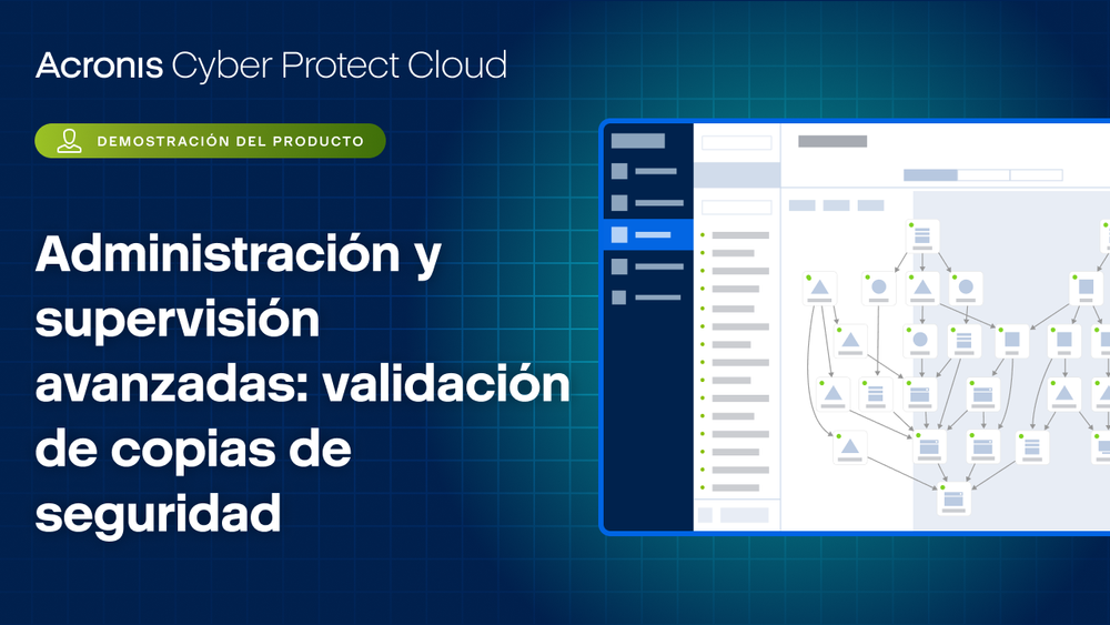 Administración y supervisión avanzadas: validación de copias de seguridad