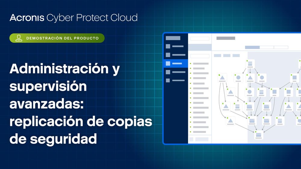Administración y supervisión avanzadas: replicación de copias de seguridad