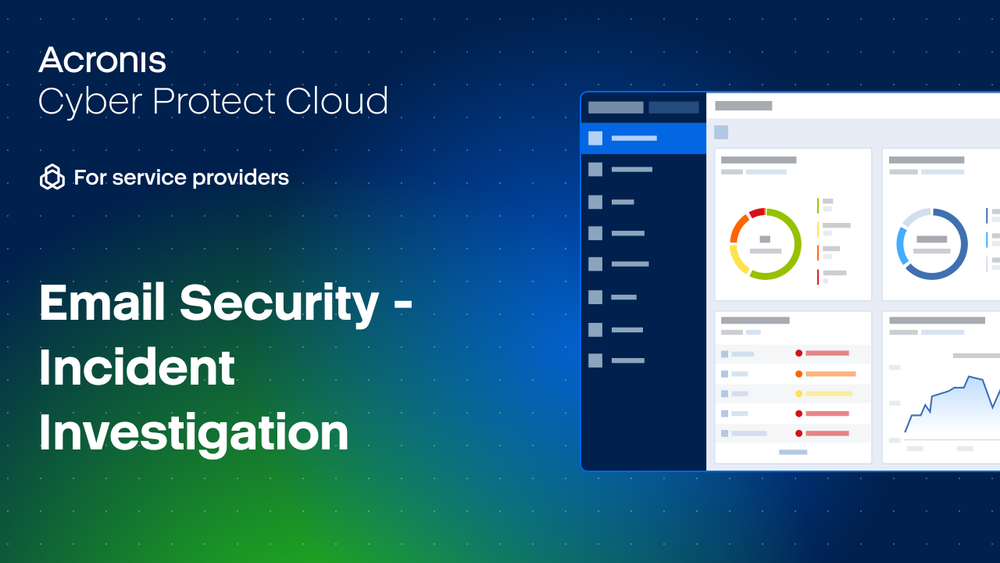 Learn how Acronis Email Security empowers security teams to investigate suspicious and malicious emails.