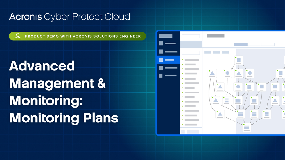 Acronis Cyber Protect Cloud Product Demo: Advanced Management & Monitoring - Monitoring Plans