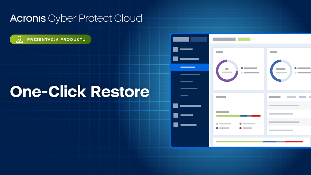 Prezentacja produktu Acronis Cyber Protect Cloud: One-Click Restore