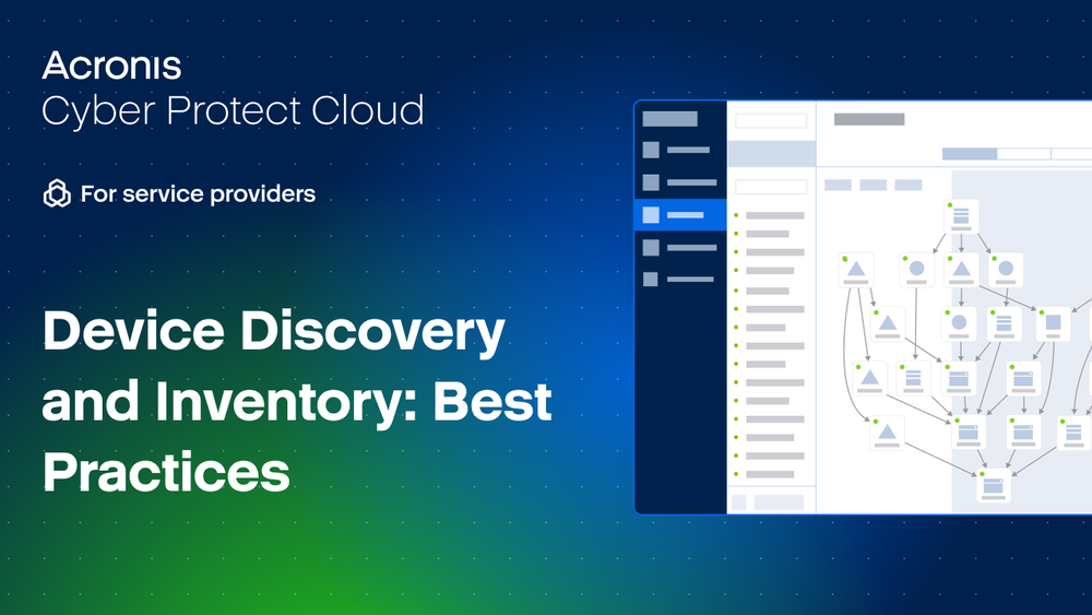 Device Discovery and Inventory: Best Practices in Acronis Cyber Protect Cloud