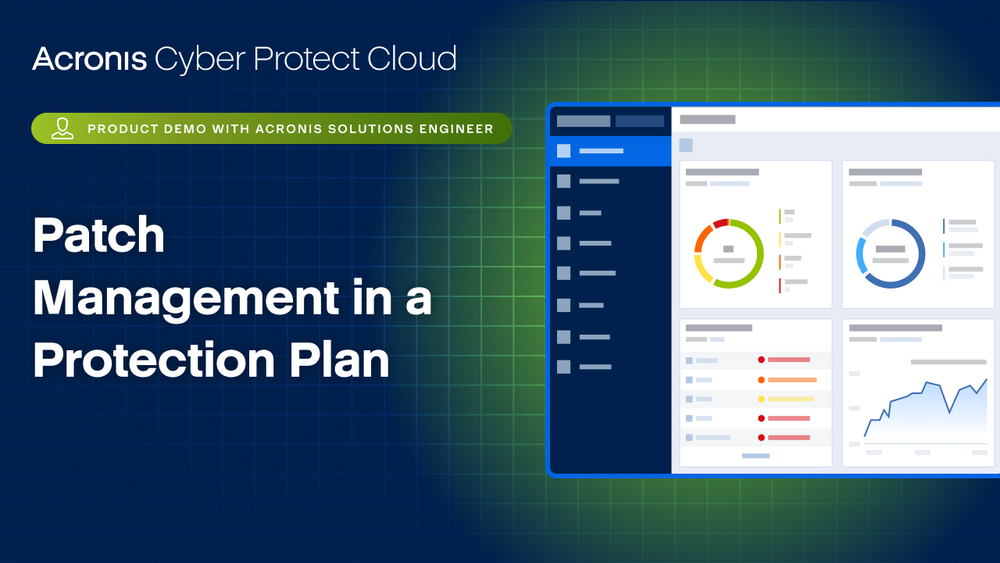 Acronis Cyber Protect Cloud Product Demo: Advanced Management & Monitoring - Patch Management in a Protection Plan