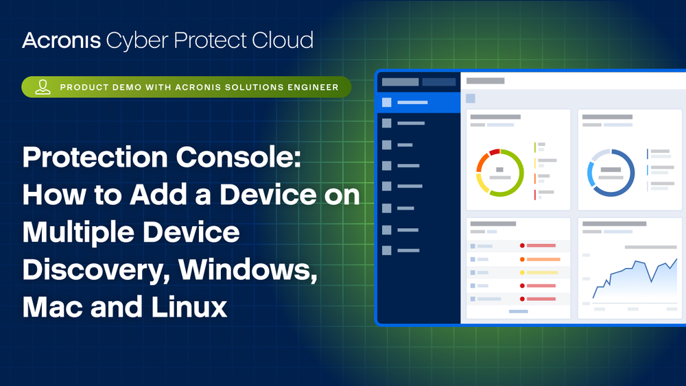 Cyber Protect Cloud Product Demo: Protection console - How to Add a Device on Multiple Device Discovery, Windows, Mac and Linux