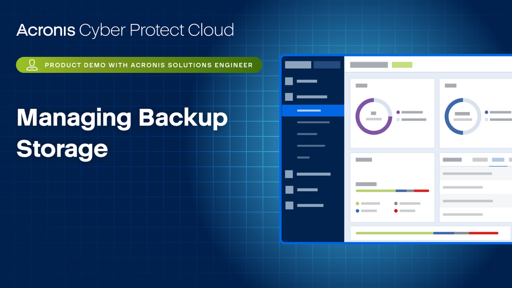 Acronis Cyber Protect Cloud Product Demo: Managing Backup Storage