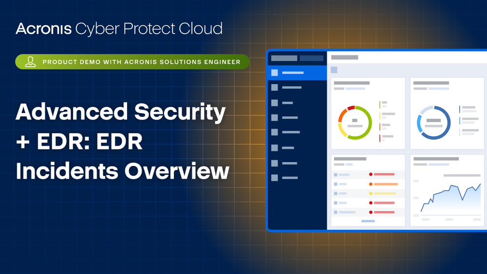 Acronis Cyber Protect Cloud Product Demo: Advanced Security Plus EDR - EDR Incidents Overview