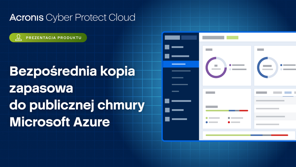 Acronis Cyber Protect Cloud: bezpośrednia kopia zapasowa do publicznej chmury Microsoft Azure